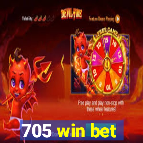 705 win bet